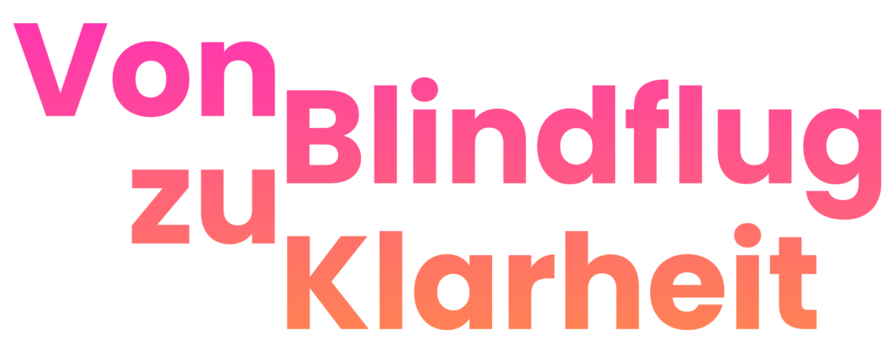 Typo Blindflug zu Klarheit Große Schrift in Verlaufsfarben
